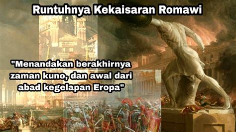 Kejatuhan Kekaisaran Romawi: Akhir Era Kuno
